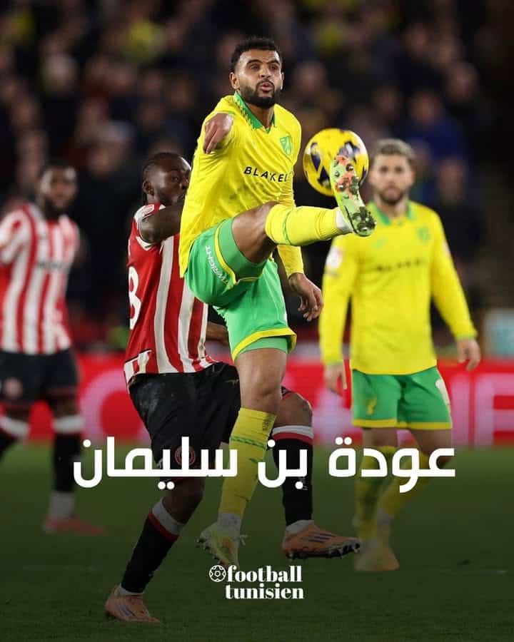 Anis Ben Slimane revient avec Norwich City après 4 mois d’absence