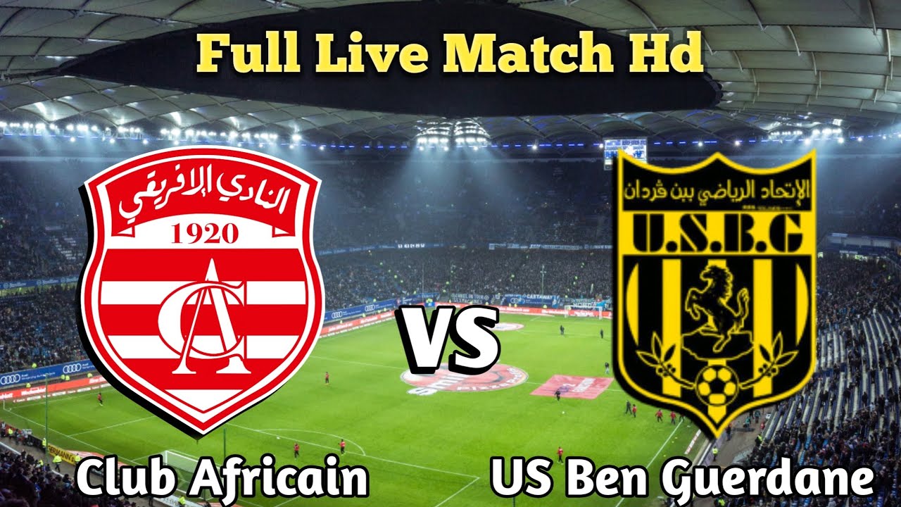 Union Sportive De Ben Guerdane Club Africain Match