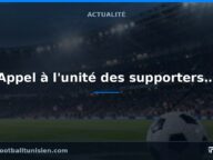 Appel à l&rsquo;unité des supporters de la sélection tunisienne