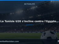 La Tunisie U20 s&rsquo;incline contre l&rsquo;Egypte et compromet ses chances de qualification