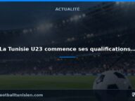 La Tunisie U23 commence ses qualifications pour la CAN contre le Bénin