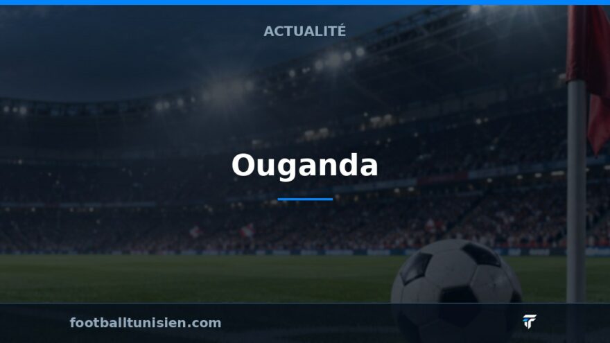 Tunisie - Ouganda