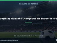 Beşiktaş domine l&rsquo;Olympique de Marseille 4-1