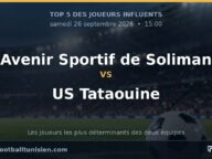 Avenir Sportif de Soliman – US Tataouine : Top 5 des joueurs les plus influents