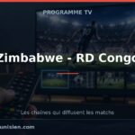 Zimbabwe - RD Congo : sur quelle chaîne voir le match ?