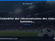 Calendrier des retransmissions des clubs tunisiens en Afrique