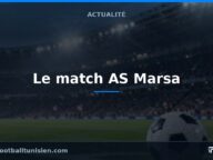 Le match AS Marsa – Etoile du Sahel sera rejoué