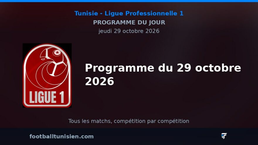 Ligue Professionnelle 1 : Programme du 29 octobre 2026