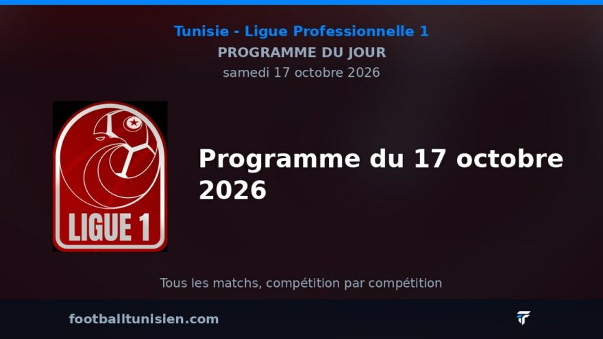 Ligue Professionnelle 1 : Programme du 17 octobre 2026