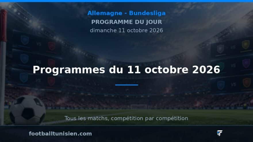 Bundesliga : Programmes du 11 octobre 2026