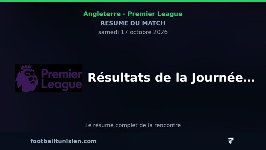 Résultats de la Journée 7 de la Premier League