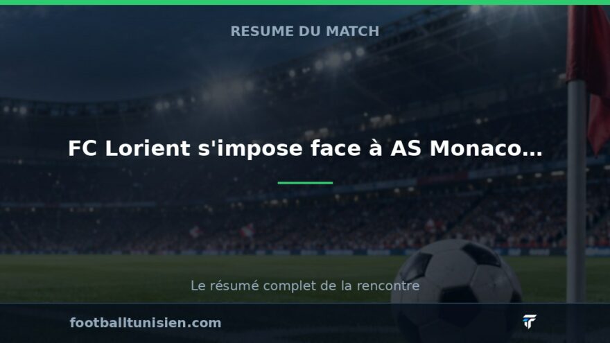 FC Lorient s'impose face à AS Monaco 1-0