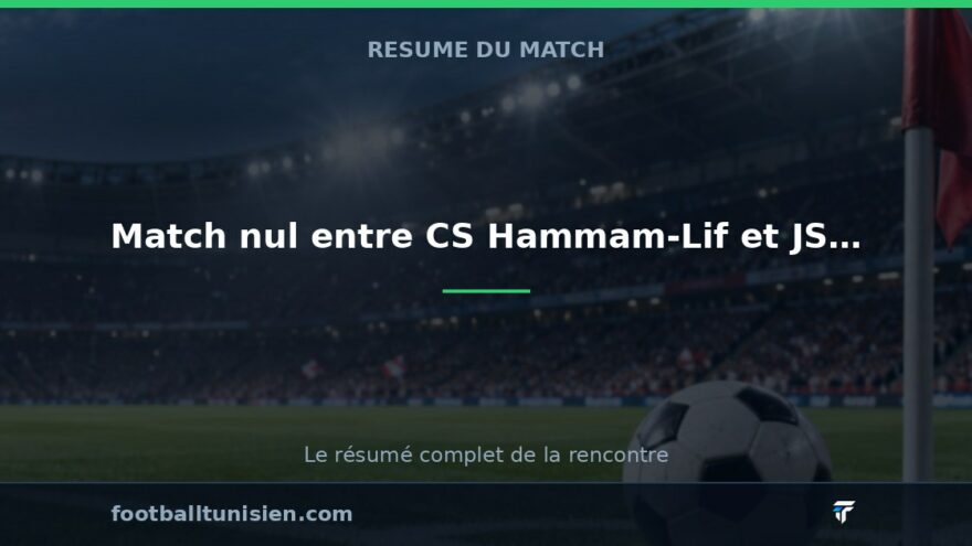 Match nul entre CS Hammam-Lif et JS El Omrane
