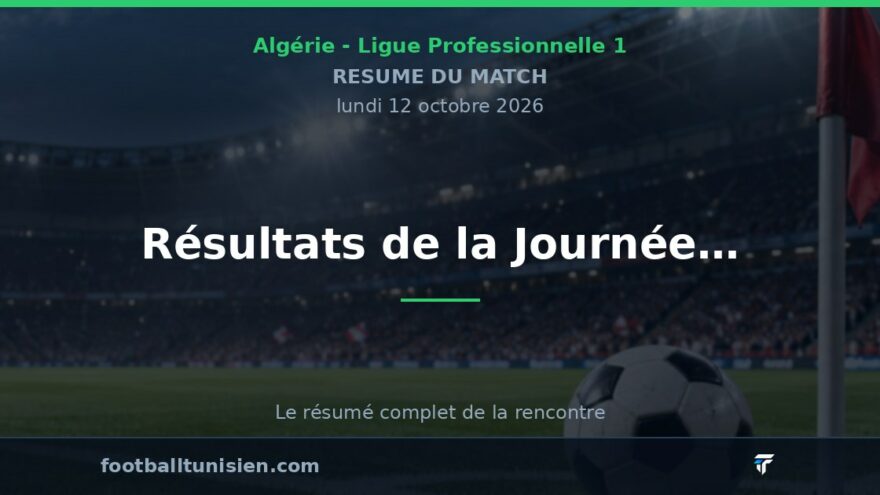 Résultats de la Journée 5 de la Ligue Professionnelle 1 en Algérie