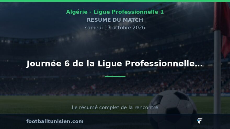 Journée 6 de la Ligue Professionnelle 1 en Algérie
