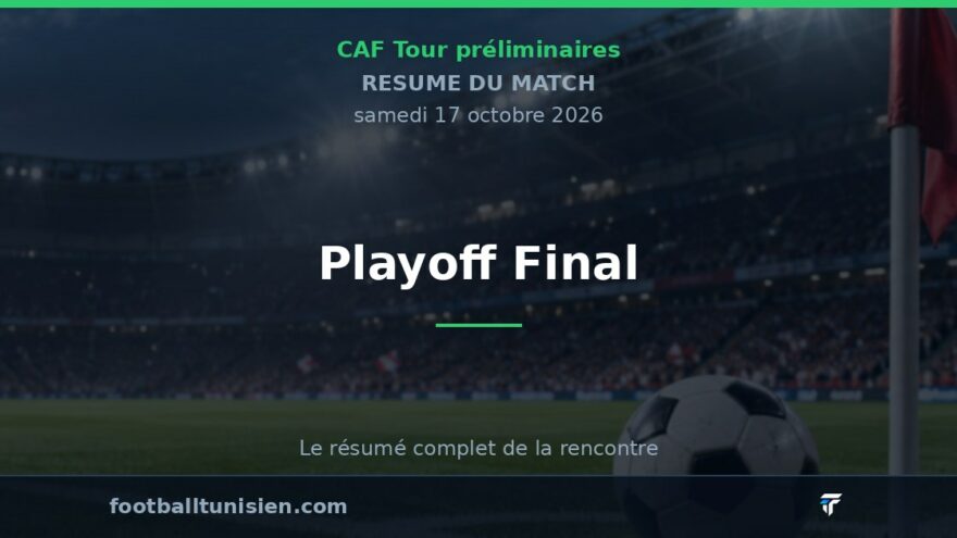 CAF Tour préliminaires - Playoff Final