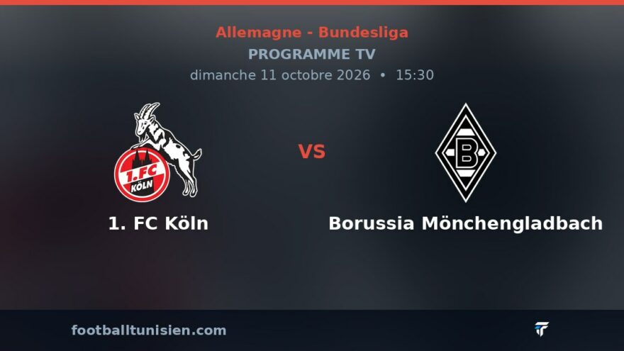 1. FC Köln - Borussia Mönchengladbach : sur quelle chaîne voir le match ?