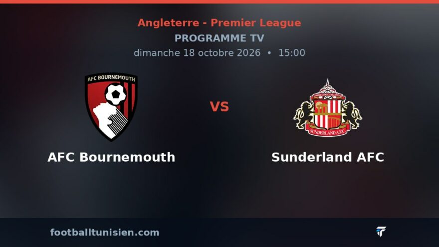AFC Bournemouth - Sunderland AFC : sur quelle chaîne voir le match ?