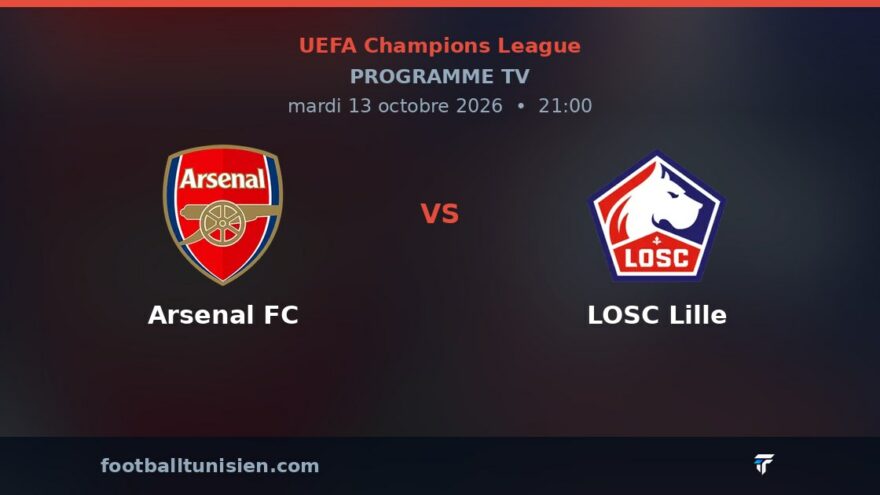Arsenal FC - LOSC Lille : sur quelle chaîne voir le match ?