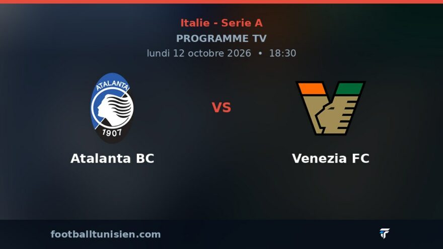 Atalanta BC - Venezia FC : sur quelle chaîne voir le match ?