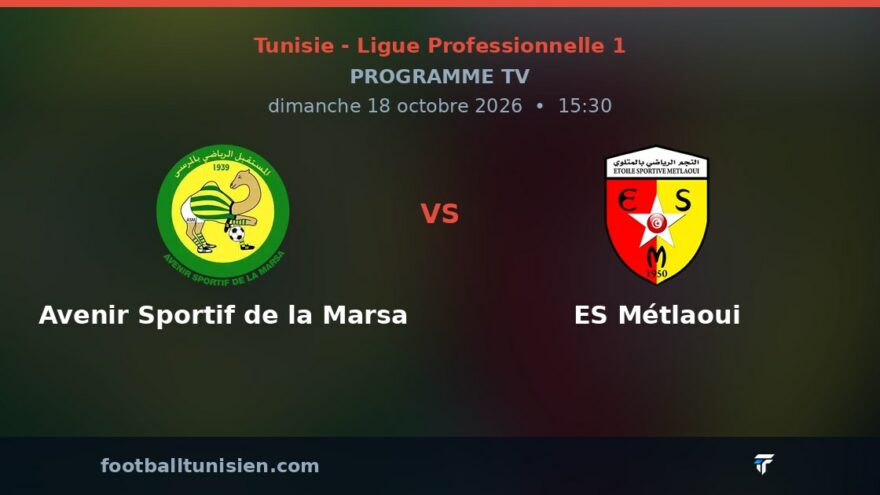 Avenir Sportif de la Marsa - ES Métlaoui : sur quelle chaîne voir le match ?