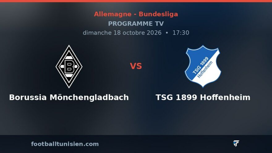 Borussia Mönchengladbach - TSG 1899 Hoffenheim : sur quelle chaîne voir le match ?