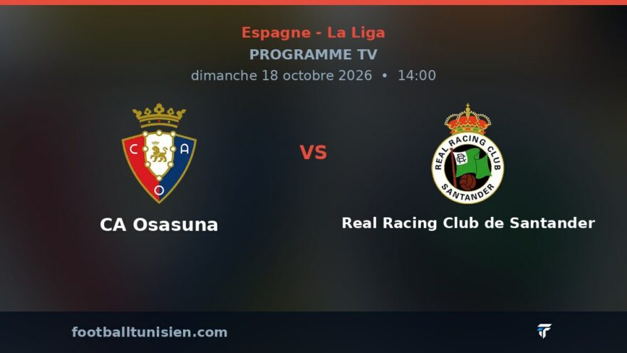 CA Osasuna - Real Racing Club de Santander : sur quelle chaîne voir le match ?