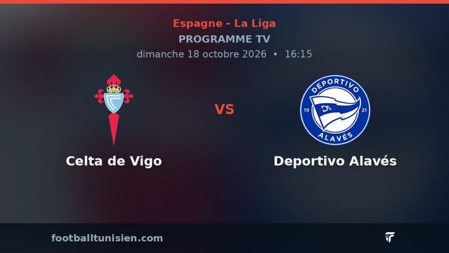 Celta de Vigo - Deportivo Alavés : sur quelle chaîne voir le match ?