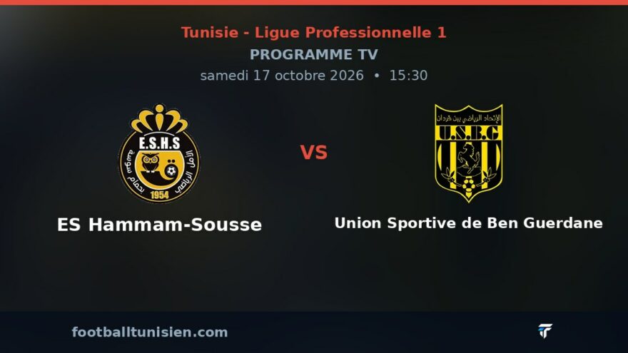 ES Hammam-Sousse - Union Sportive de Ben Guerdane : sur quelle chaîne voir le match ?