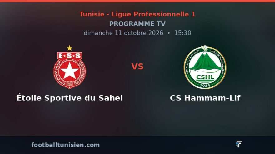 Étoile Sportive du Sahel - CS Hammam-Lif : sur quelle chaîne voir le match ?