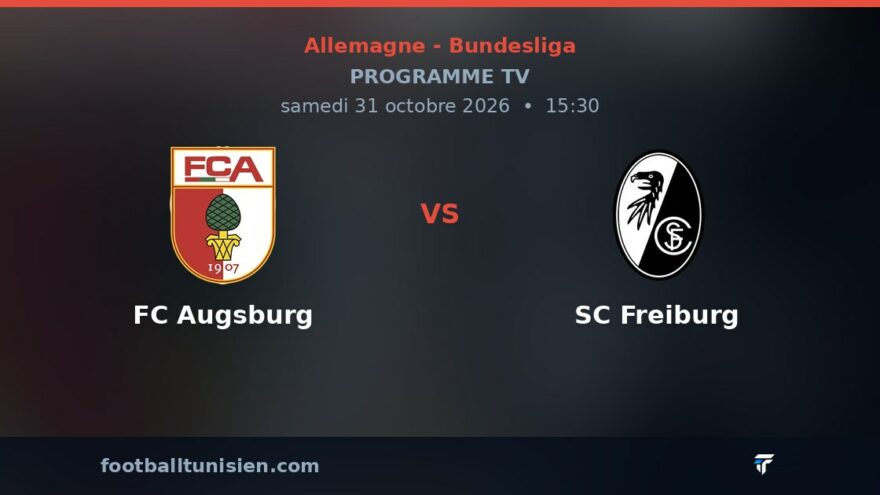 FC Augsburg - SC Freiburg : sur quelle chaîne voir le match ?