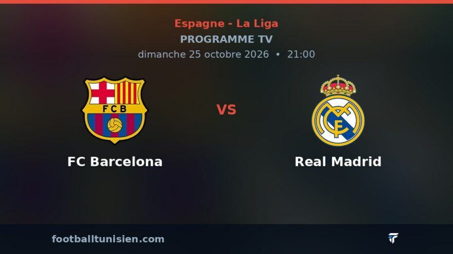 FC Barcelona - Real Madrid : sur quelle chaîne voir le match ?