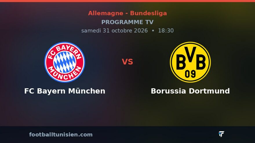 FC Bayern München - Borussia Dortmund : sur quelle chaîne voir le match ?