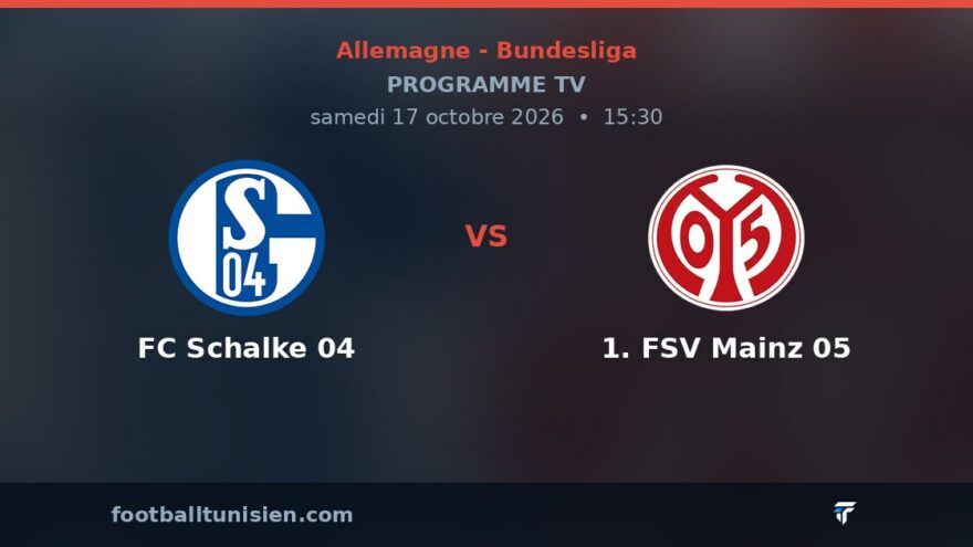 FC Schalke 04 - 1. FSV Mainz 05 : sur quelle chaîne voir le match ?