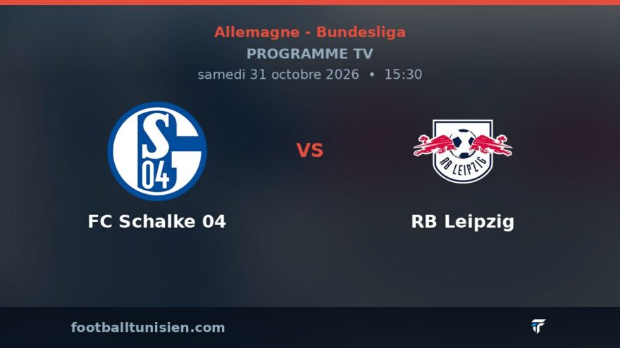 FC Schalke 04 - RB Leipzig : sur quelle chaîne voir le match ?