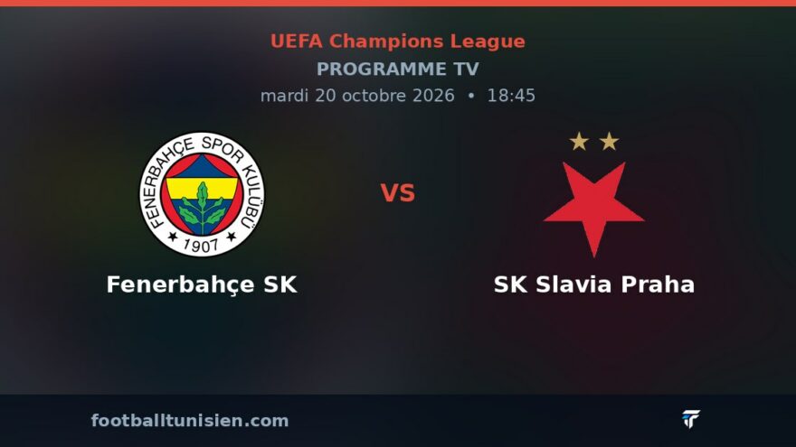 Fenerbahçe SK - SK Slavia Praha : sur quelle chaîne voir le match ?