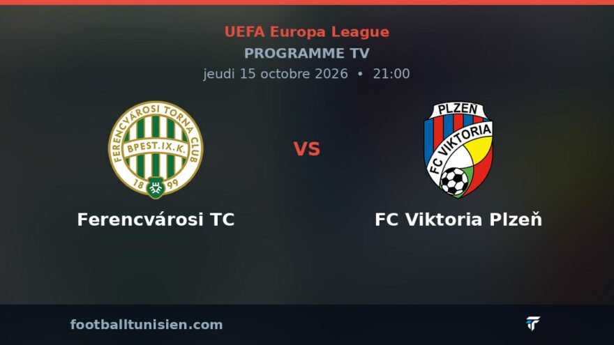 Ferencvárosi TC - FC Viktoria Plzeň : sur quelle chaîne voir le match ?