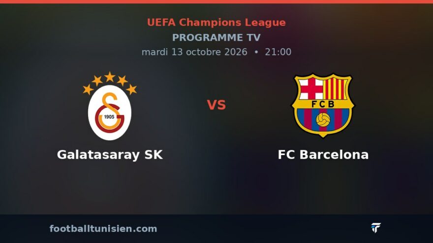 Galatasaray SK - FC Barcelona : sur quelle chaîne voir le match ?