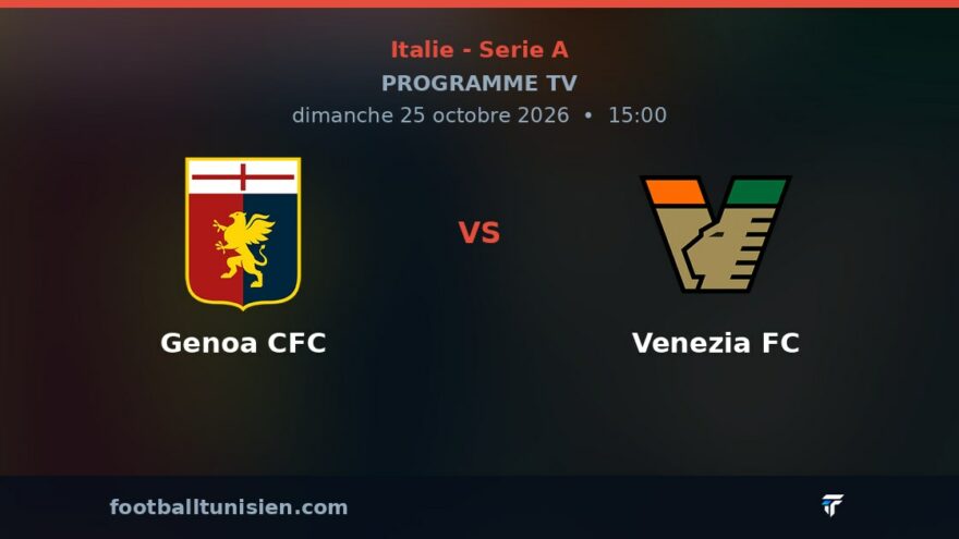 Genoa CFC - Venezia FC : sur quelle chaîne voir le match ?