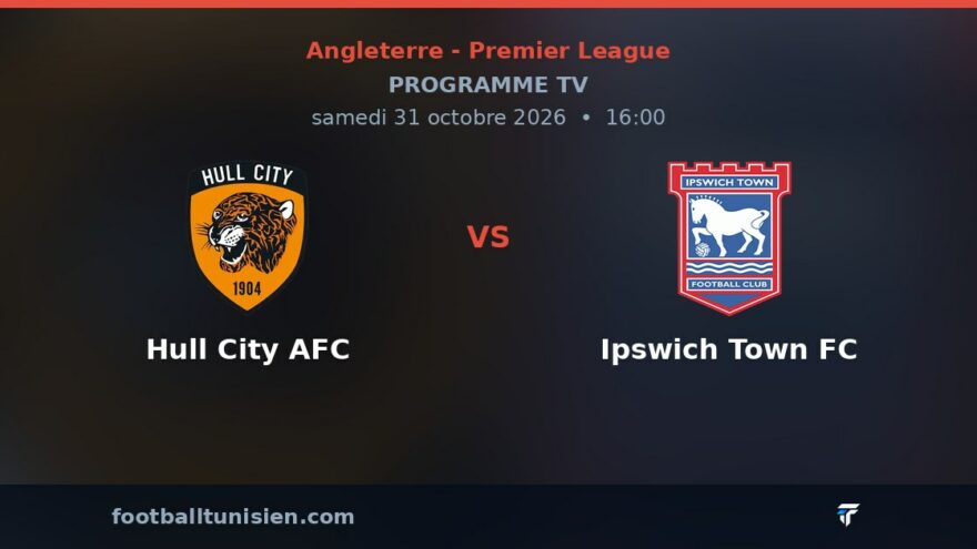 Hull City AFC - Ipswich Town FC : sur quelle chaîne voir le match ?