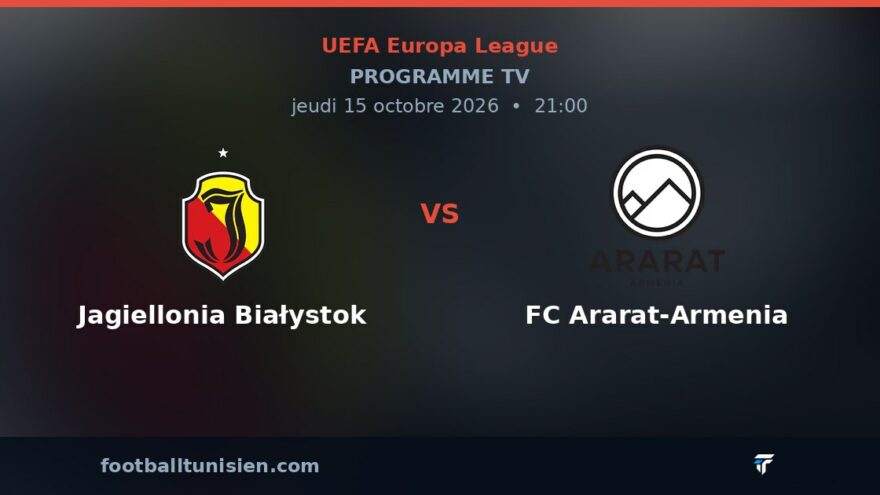 Jagiellonia Białystok - FC Ararat-Armenia : sur quelle chaîne voir le match ?