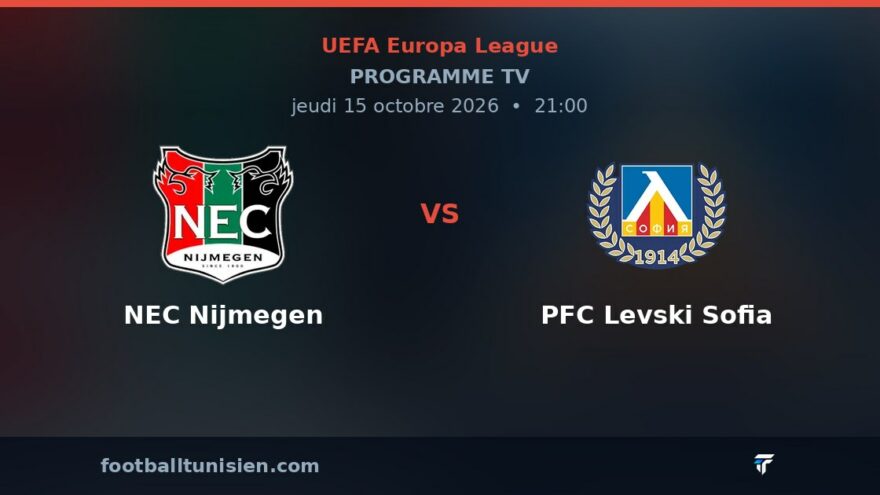 NEC Nijmegen - PFC Levski Sofia : sur quelle chaîne voir le match de l'UEFA Europa League ?