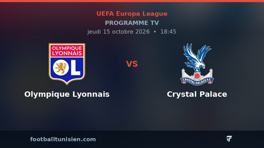 Olympique Lyonnais - Crystal Palace : sur quelle chaîne voir le match ?
