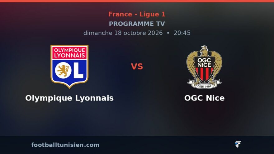Olympique Lyonnais - OGC Nice : sur quelle chaîne voir le match ?