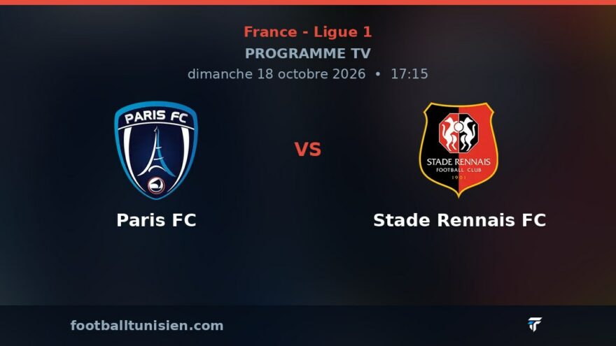 Paris FC - Stade Rennais FC : sur quelle chaîne voir le match ?