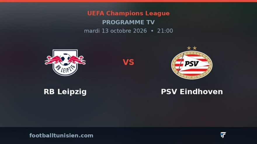 RB Leipzig - PSV Eindhoven : sur quelle chaîne voir le match ?