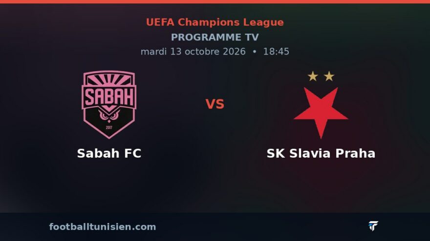 Sabah FC - SK Slavia Praha : sur quelle chaîne voir le match ?