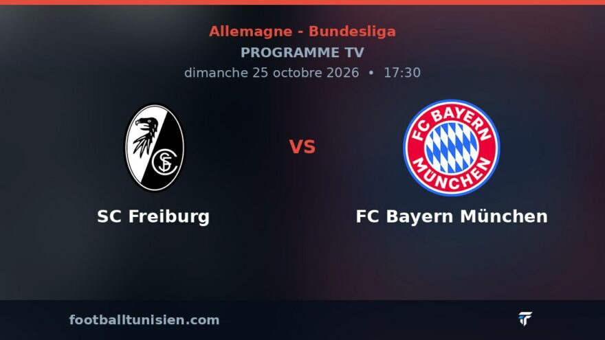 SC Freiburg - FC Bayern München : sur quelle chaîne voir le match ?