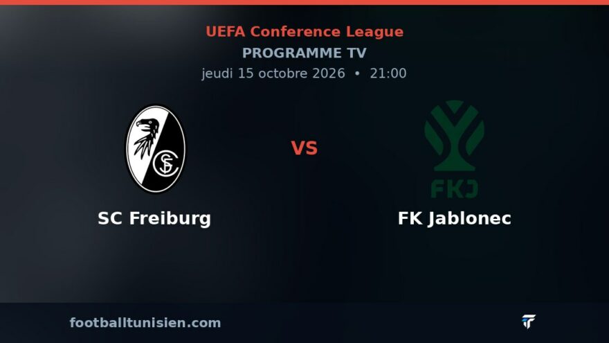 SC Freiburg - FK Jablonec : sur quelle chaîne voir le match ?