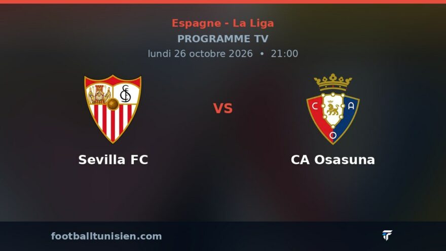Sevilla FC - CA Osasuna : sur quelle chaîne voir le match ?